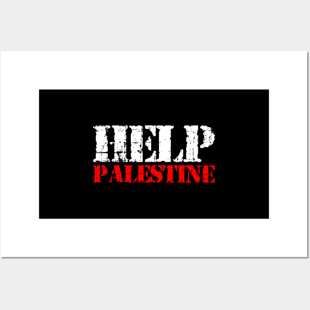 Help Palestine - Palestinian Flag Shows Their Freedom Wall Art by mangobanana